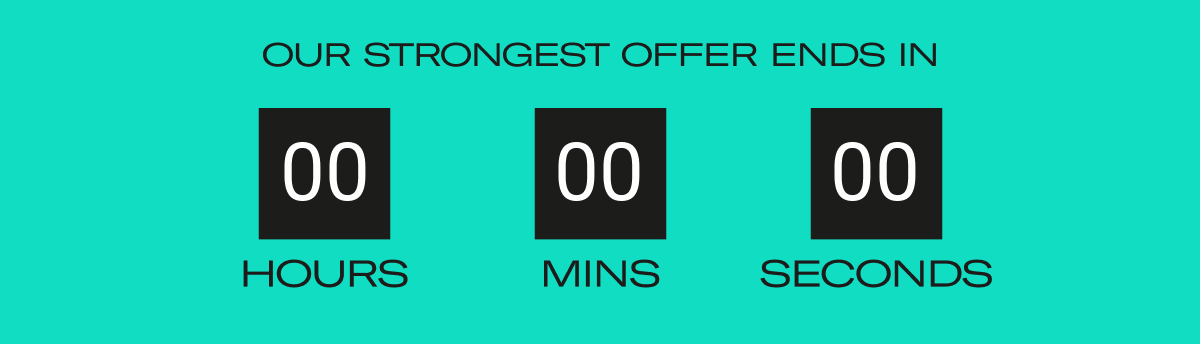 Our strongest offer ends in